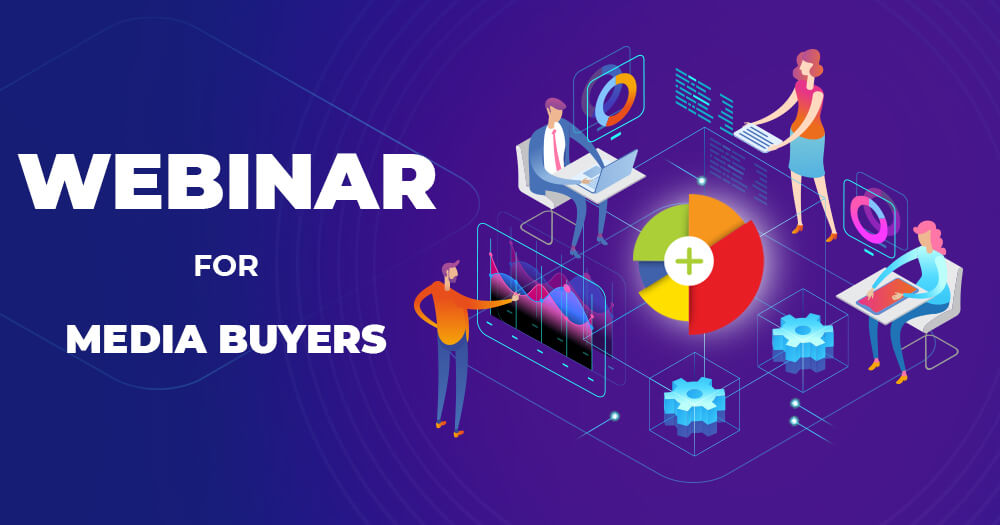 Exclusive Webinar for Media Buyers and Advertising Agencies